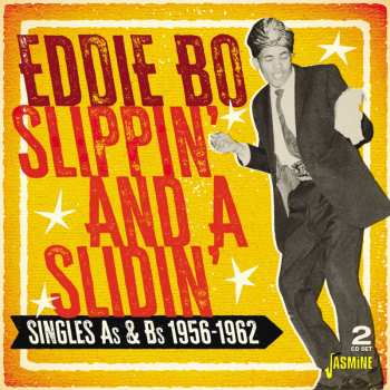 Album Eddie Bo: Slippin' And A Slidin' (Singles As & Bs 1956-1962)