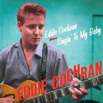 CD Eddie Cochran: Eddie Cochran plus Singin' To My Baby