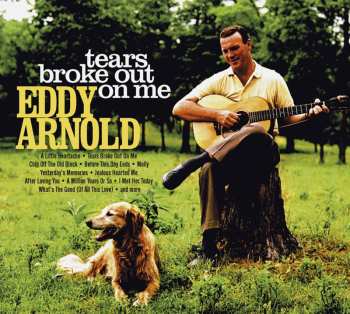 Album Eddy Arnold: Tears Broke Out On Me