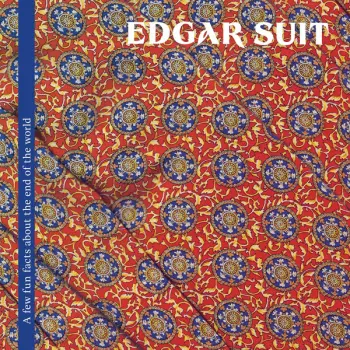 Edgar Suit: A Few Fun Facts About The End Of The World