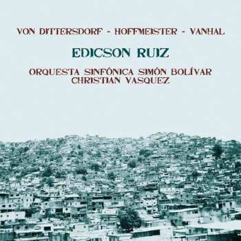 Album Edicson Ruiz: Von Dittersdorf - Hoffmeister - Vanhal