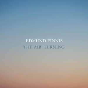 CD Edmund Finnis: The Air Turning