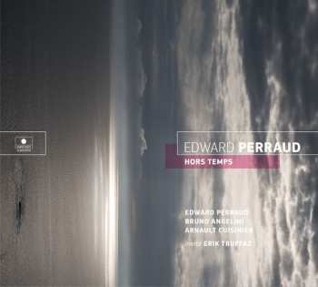 CD Edward Perraud: Hors Temps