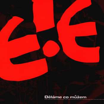 LP E!E: Děláme Co Můžem