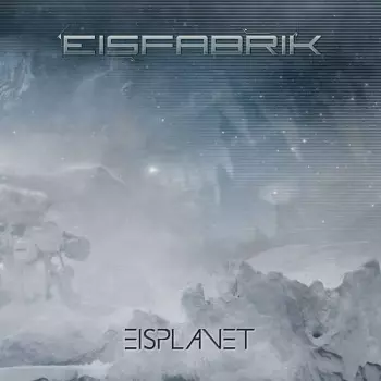 Eisfabrik: Eisplanet