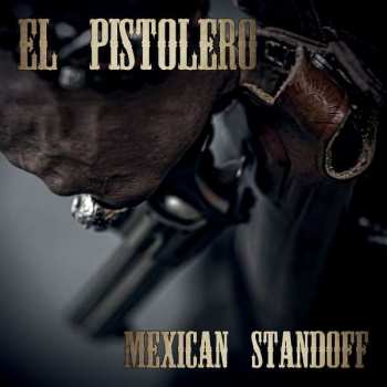 LP El Pistolero: Mexican Standoff LTD