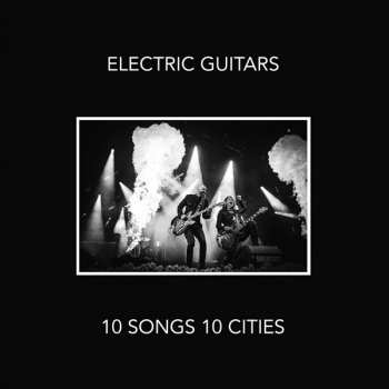 CD Electric Guitars: 10 SONGS 10 CITIES