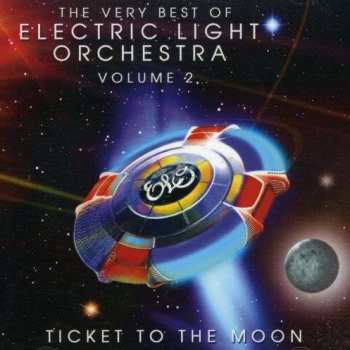 CD Electric Light Orchestra: Ticket To The Moon - The Very Best Of Electric Light Orchestra Volume 2