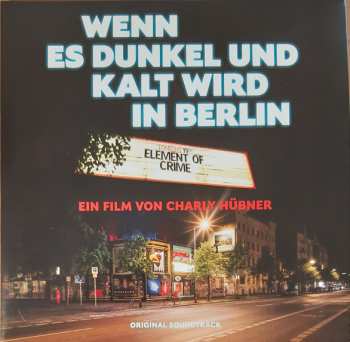 2LP Element Of Crime:  Wenn Es Dunkel Und Kalt Wird In Berlin (Ein Film Von Charly Hübner)  (Original Soundtrack)
