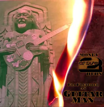Eli Fletcher: Money 2 Burn