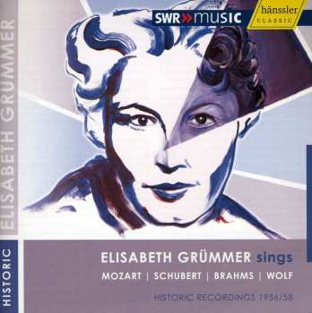 CD Elisabeth Grümmer: Elisabeth Grümmer Sings Mozart I Schubert I Brahms I Wolf