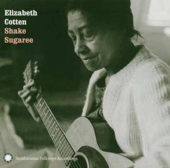 CD Elizabeth Cotten: Shake Sugaree