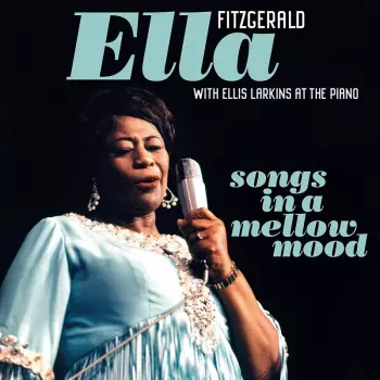 Ella - Songs In A Mellow Mood
