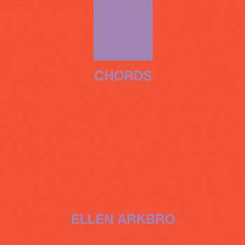 LP Ellen Arkbro: Chords