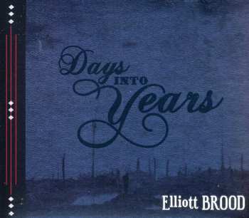 CD Elliott Brood: Days Into Years