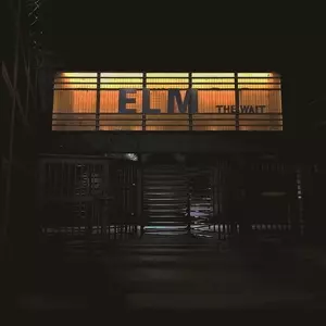 ELM: "The Wait"
