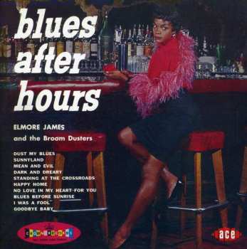 CD Elmore James & His Broomdusters: Blues After Hours