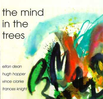 Album Hugh Hopper: The Mind In The Trees