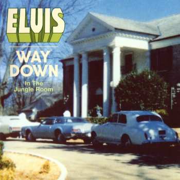 2CD Elvis Presley: Way Down In The Jungle Room DIGI