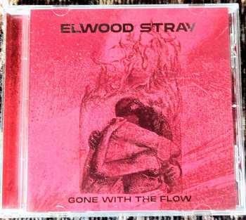 CD Elwood Stray: Gone With The Flow
