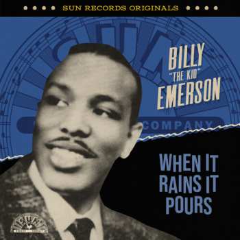 Album Emerson,billy The Kid: Sun Records Originals: When It Rains It Pours