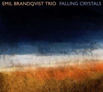 CD Emil Brandqvist Trio: Falling Crystals