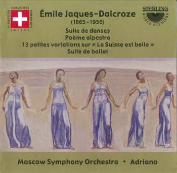 Album Adriano: Suite De Danses • Poème Alpestre • 13 Petites Variations Sur «La Suisse Est Belle» • Suite De Ballet