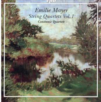 CD Emilie Mayer: String Quartets Vol.1
