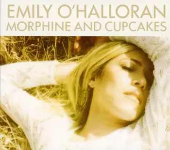Emily O'Halloran: Morphine And Cupcakes