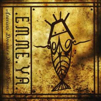 Album Emme Ya: Atavistic Dreams & Phallic Totems