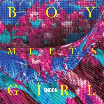 LP Endon: Boy Meets Girl