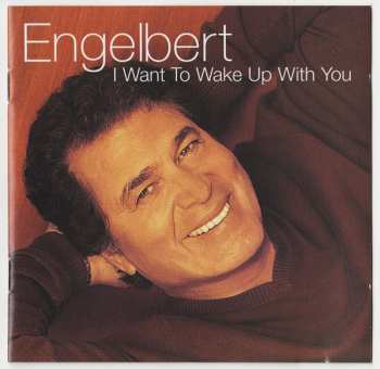 CD Engelbert Humperdinck: I Want To Wake Up With You