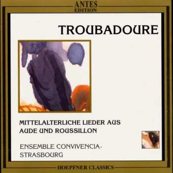 CD Ensemble Convivencia: Troubadoure