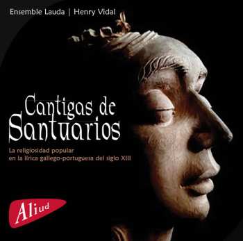 Album Ensemble Lauda: Cantigas De Santuarios