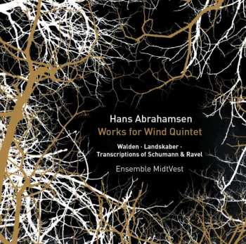 CD Ensemble MidtVest: Hans Abrahamsen: Works & Transcriptions for Wind Quintet