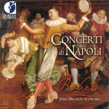 CD Ensemble Rebel: Concerti Di Napoli