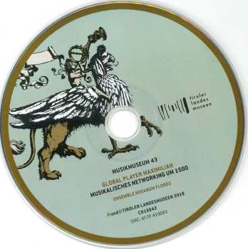 CD Ensemble Rosarum Flores: Global Player Maximilian (Musikalisches Networking Um 1500)
