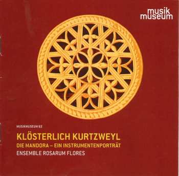 CD Ensemble Rosarum Flores: Klösterlich Kurtzweyl (Die Mandora - Ein Instrumentenporträt)