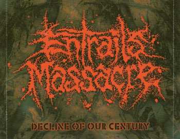 CD Entrails Massacre: Decline Of Our Century
