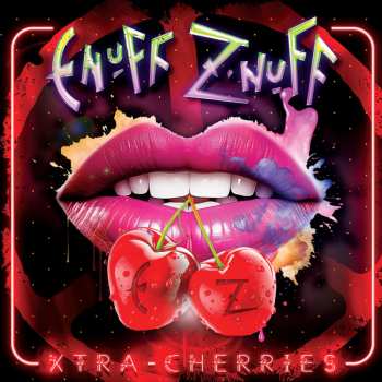CD Enuff Z'nuff: Xtra Cherries