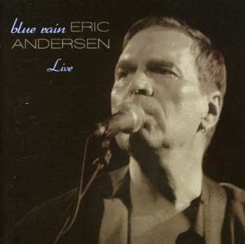 CD Eric Andersen: Blue Rain Live