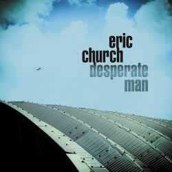 LP Eric Church: Desperate Man