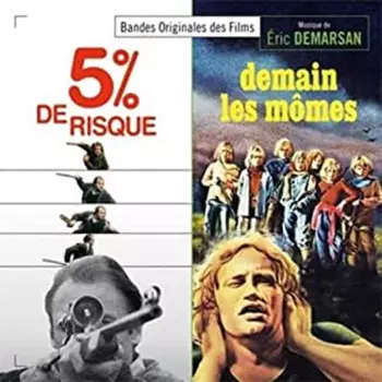 5% De Risque / Demain Les Mômes (Bandes Originales Des Films)