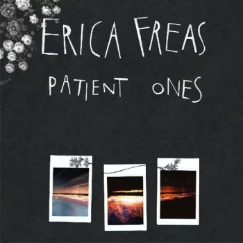 Erica Freas: Patient Ones