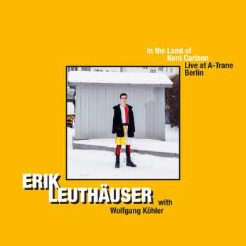 Album Wolfgang Köhler: In The Land Of Kent Carlson - Live At A-Trane Berlin