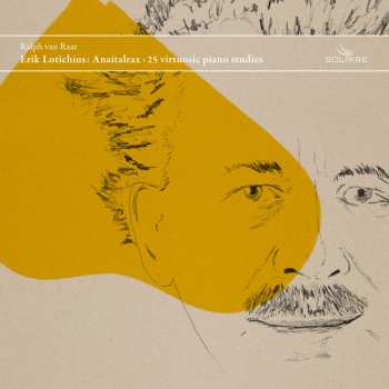 Album Ralph van Raat: Anaitalrax • 25 Virtuosic Piano Studies