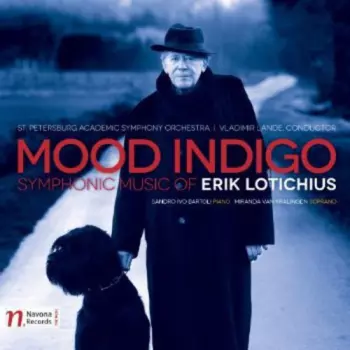 Mood Indigo - Symphonic Music Of Erik Lotichius