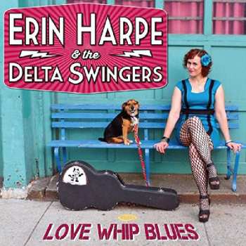 CD Erin Harpe And The Delta Swingers: Love Whip Blues