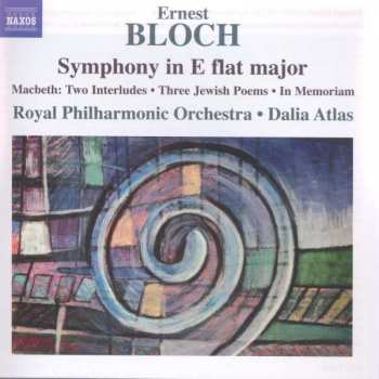 Album The Royal Philharmonic Orchestra: Symphony In E Flat Major • Macbeth: Two Interludes • Three Jewish Poems • In Memorium
