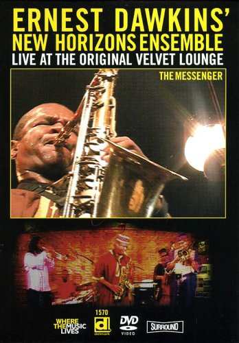 Album Ernest Dawkins New Horizons Ensemble: The Messenger - Live At The Original Velvet Lounge